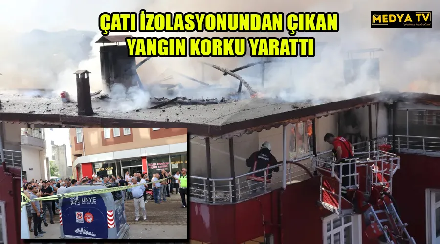 ÇATI İZOLASYONUNDAN ÇIKAN YANGIN KORKU YARATTI