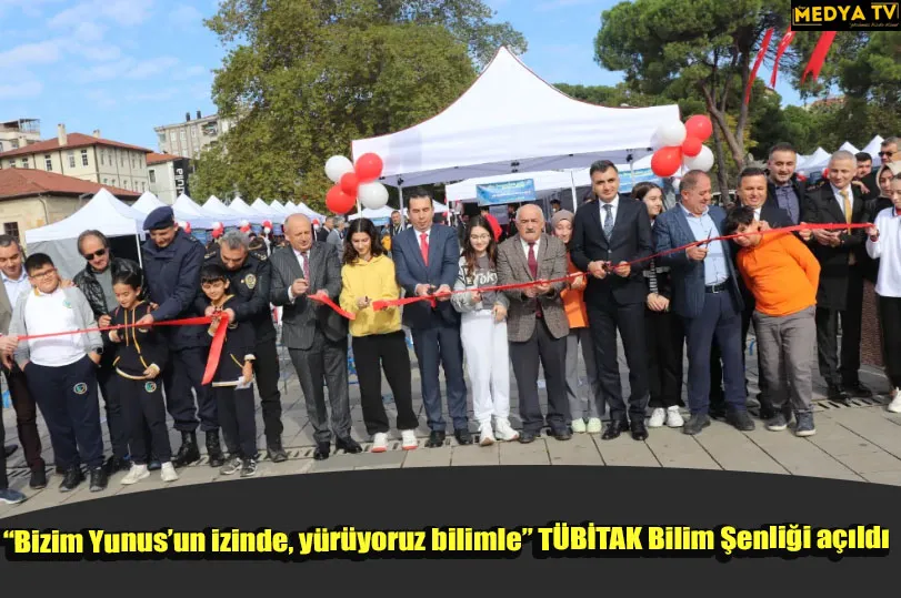 “Bizim Yunus’un izinde, yürüyoruz bilimle” TÜBİTAK Bilim Şenliği açıldı