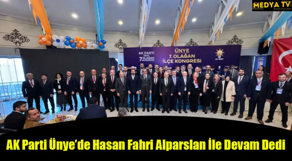 AK Parti Ünye’de Hasan Fahri Alparslan İle Devam Dedi