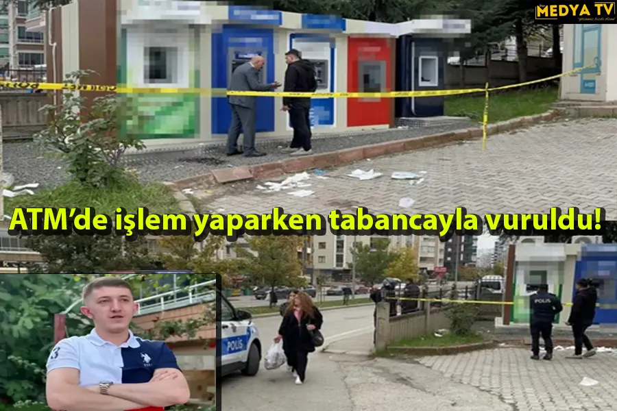 ATM’de işlem yaparken tabancayla vuruldu!