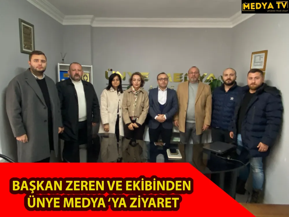 BAŞKAN ZEREN VE EKİBİNDEN ÜNYE MEDYA ‘YA ZİYARET