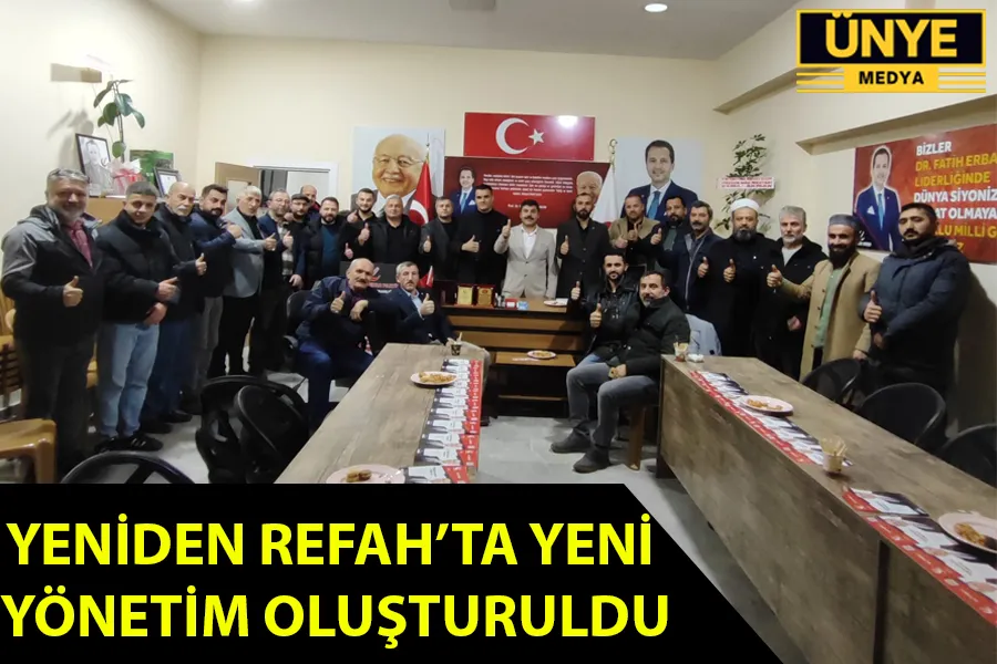 YENİDEN REFAH’TA YENİ  YÖNETİM OLUŞTURULDU