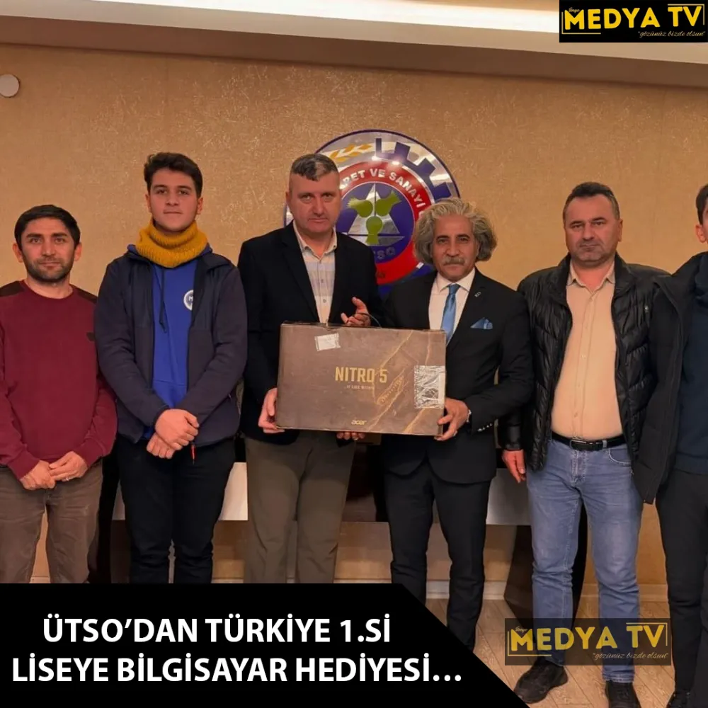 ÜTSO’DAN TÜRKİYE 1.Sİ LİSEYE BİLGİSAYAR HEDİYESİ