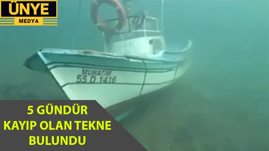 5 GÜNDÜR KAYIP OLAN TEKNE BULUNDU