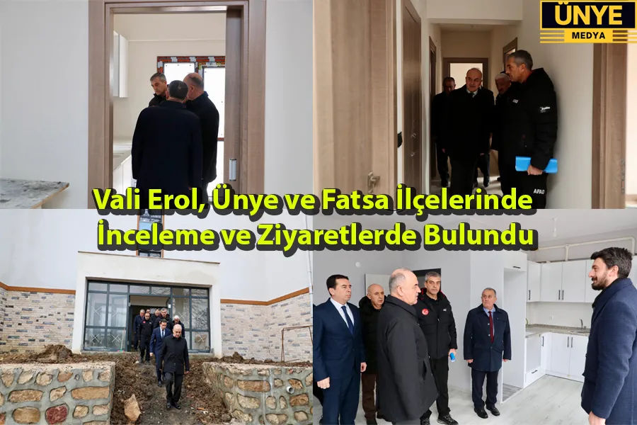 Vali Erol, Ünye ve Fatsa İlçelerinde İnceleme ve Ziyaretlerde Bulundu