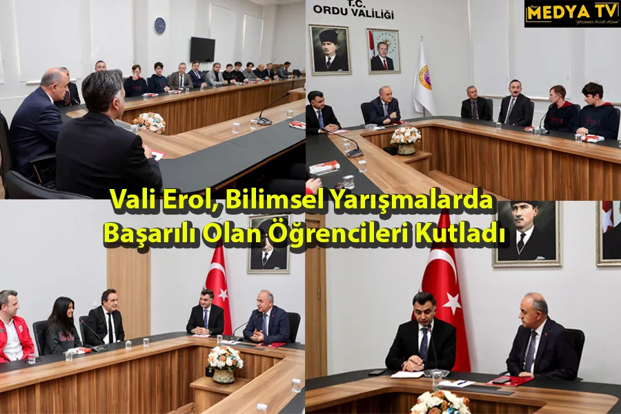 Vali Erol, Bilimsel Yarışmalarda Başarılı Olan Öğrencileri Kutladı