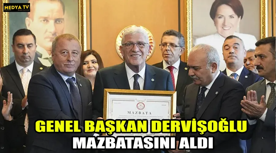 GENEL BAŞKAN DERVİŞOĞLU MAZBATASINI ALDI