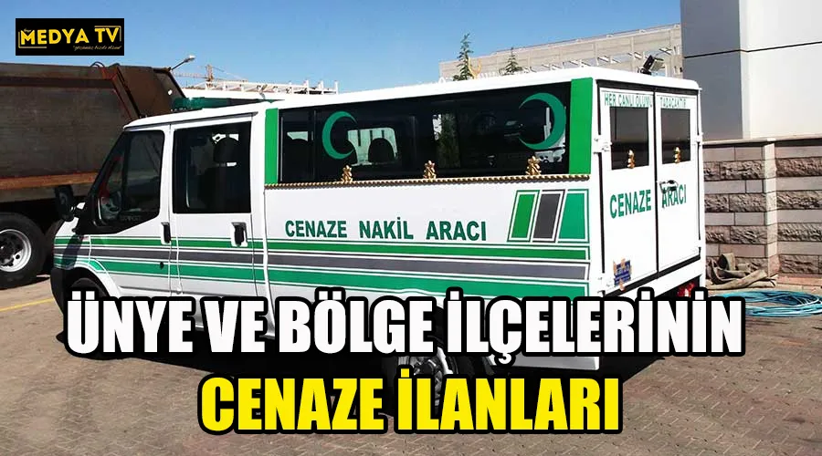 ÜNYE VE BÖLGE İLÇELERİNİN CENAZE İLANLARI