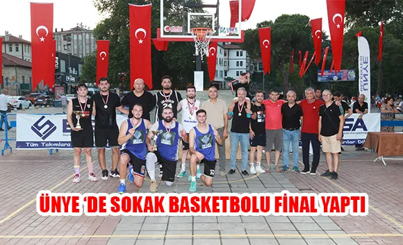 ÜNYE ‘DE SOKAK BASKETBOLU FİNAL YAPTI