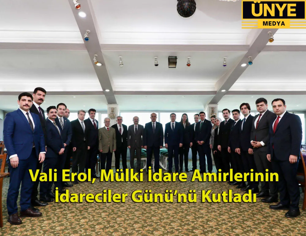 Vali Erol, Mülki İdare Amirlerinin İdareciler Günü’nü Kutladı