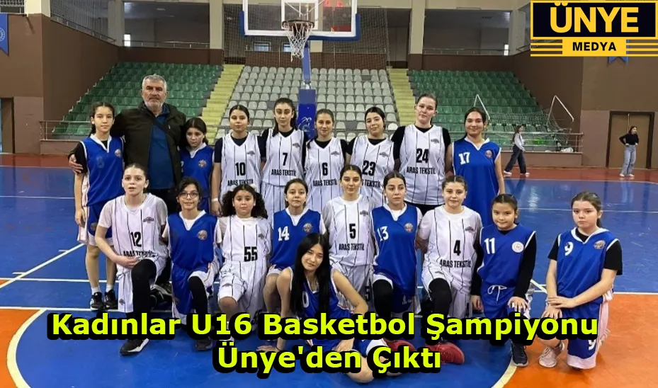 Kadınlar U16 Basketbol Şampiyonu Ünye