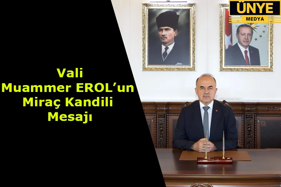 Vali Muammer EROL’un Miraç Kandili Mesajı