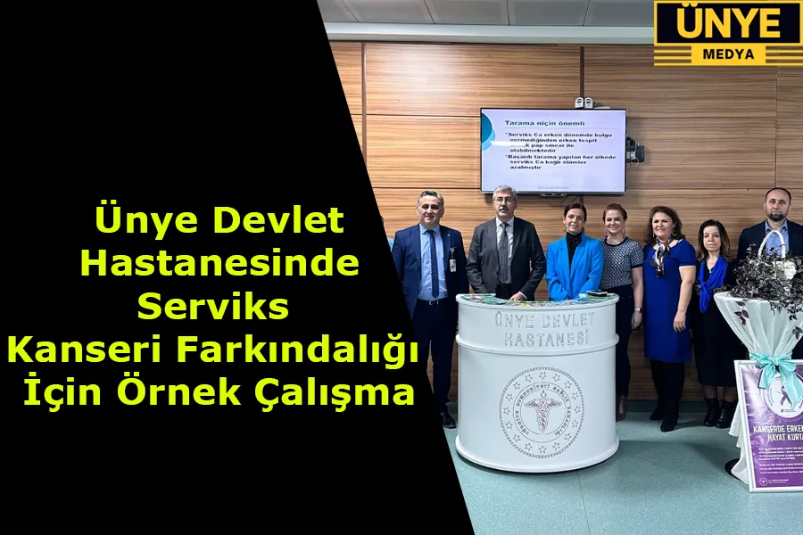 Ünye Devlet Hastanesinde Serviks Kanseri Farkındalığı İçin Örnek Çalışma