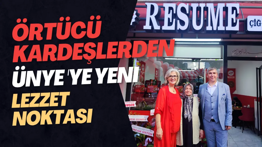ÖRTÜCÜ KARDEŞLERDEN ÜNYE’YE YENİ LEZZET NOKTASI