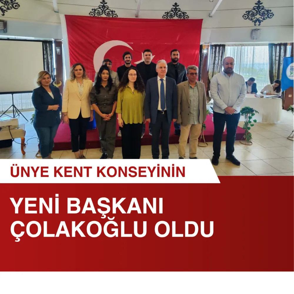 ÜNYE KENT KONSEYİNİN YENİ BAŞKANI ÇOLAKOĞLU OLDU