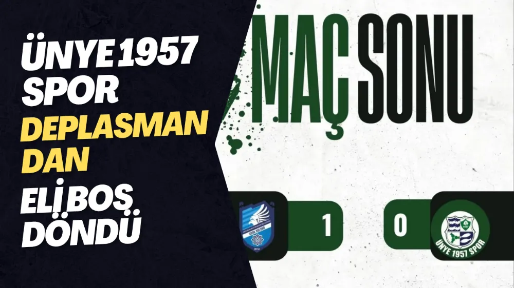 ÜNYE SPOR DEPLASMANDA ELİ BOŞ DÖNDüÜ