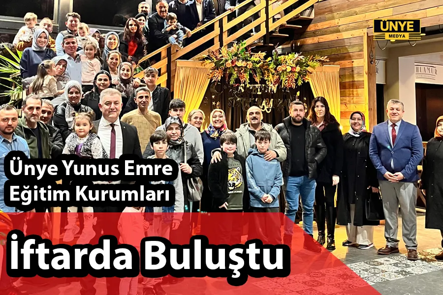 Ünye Yunus Emre Eğitim Kurumları İftarda Bir Araya Geldi