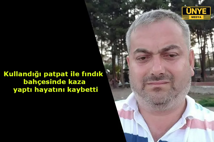 Kullandığı patpat ile fındık bahçesinde kaza yaptı hayatını kaybetti