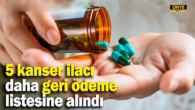 5 KANSER İLACI GERİ ÖDEME LİSTESİNE ALINDI