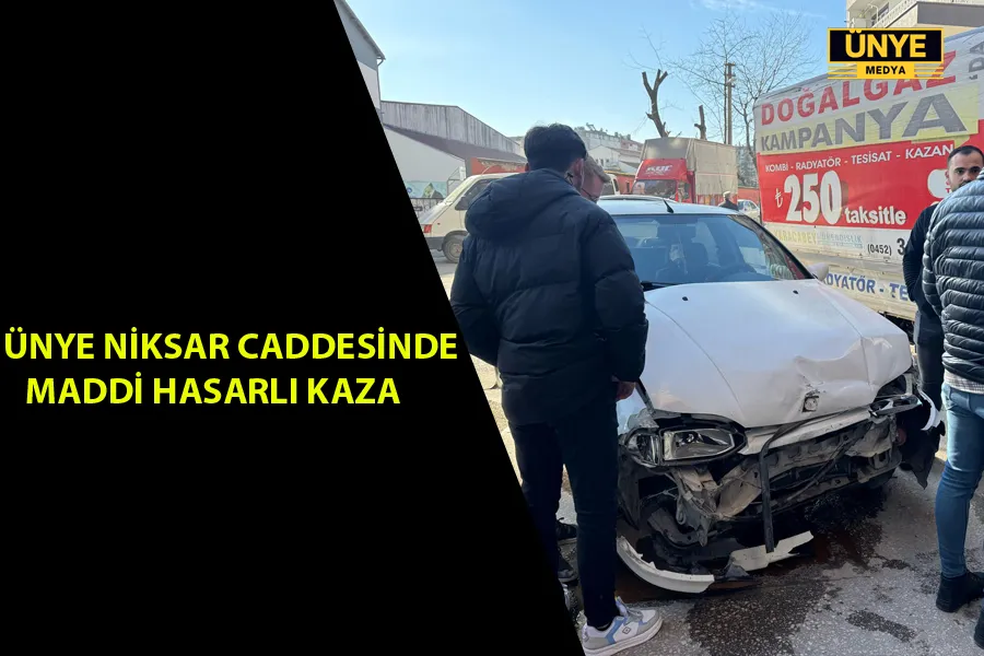 ÜNYE NİKSAR CADDESİNDE MADDİ HASARLI KAZA 