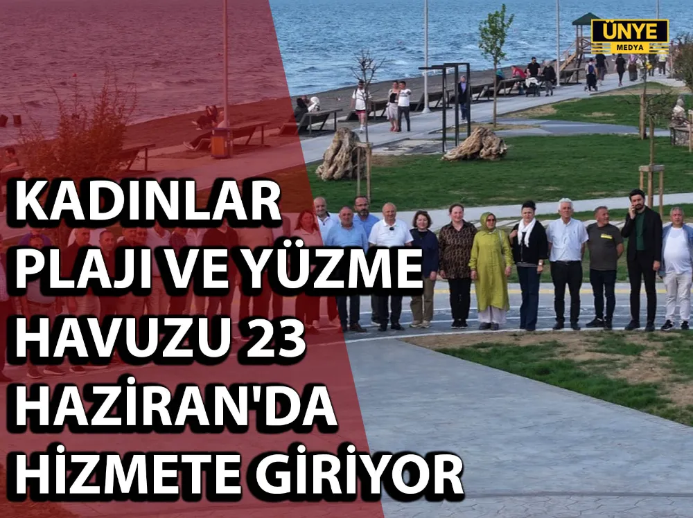 KADINLAR PLAJI VE YÜZME HAVUZU 23 HAZİRAN