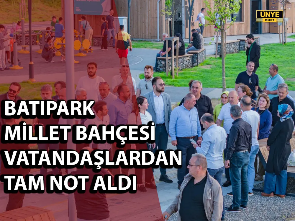 BATIPARK MİLLET BAHÇESİ VATANDAŞLARDAN TAM NOT ALDI