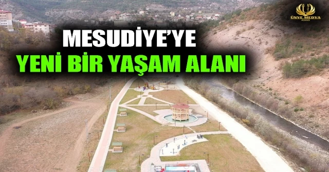 MESUDİYE’YE YENİ BİR YAŞAM ALANI