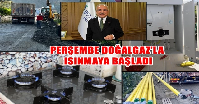 PERŞEMBE DOĞALGAZ’LA ISINMAYA BAŞLADI