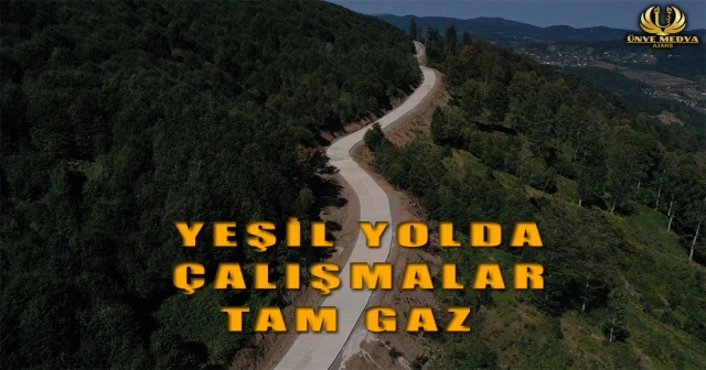 YEŞİL YOLDA ÇALIŞMALAR TAM GAZ